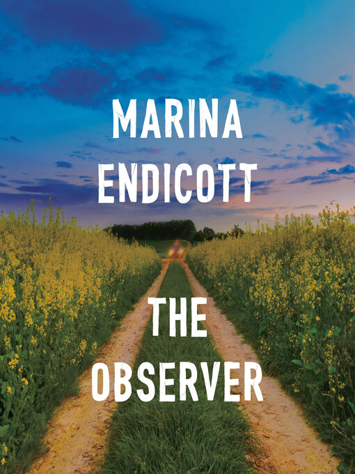 Title details for The Observer by Marina Endicott - Wait list